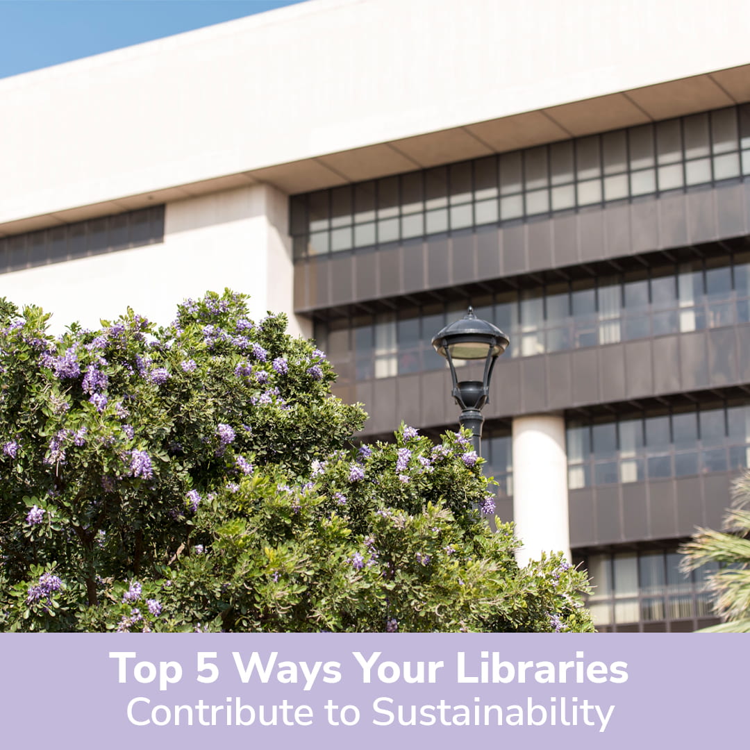 Top 5 Ways Your LIbraries Contribute to Sustainability